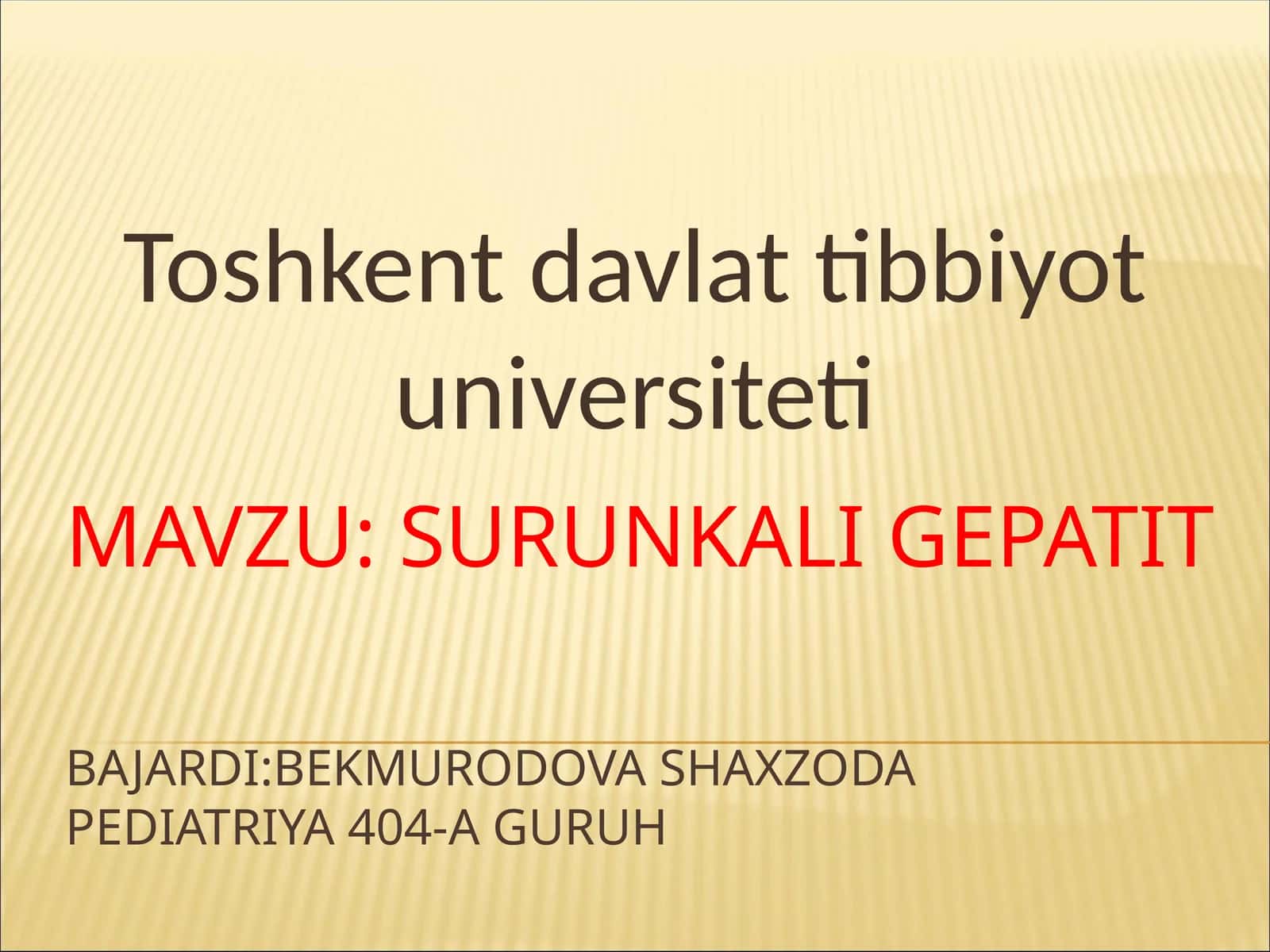 Surunkali gepatitbajardi: Bekmurodova Shaxzoda Pediatriya404-Aguruh 1