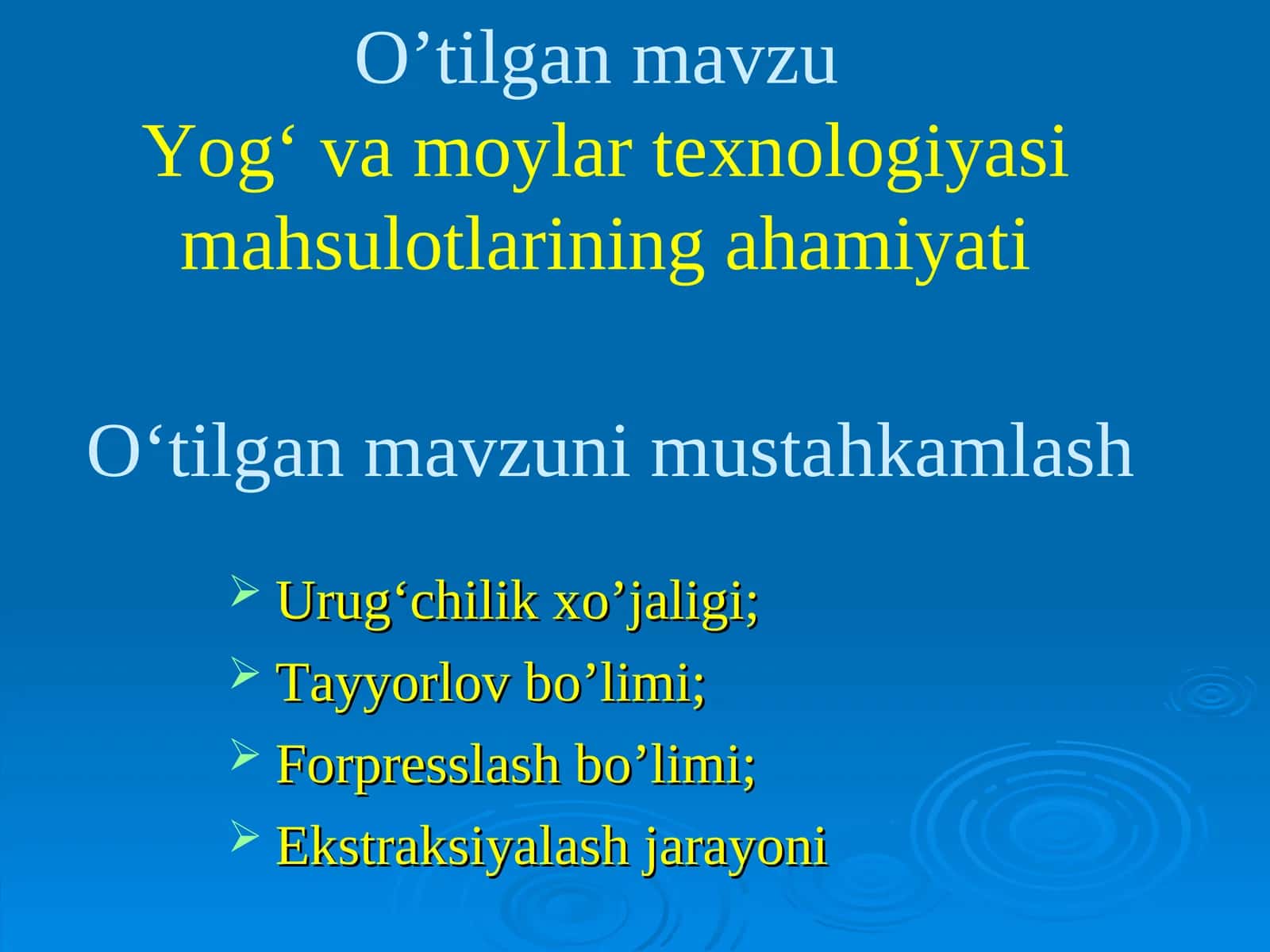 O‘tilgan mavzuYog‘ va moylar texnologiyasi mahsulotlarining ahamiyati 1