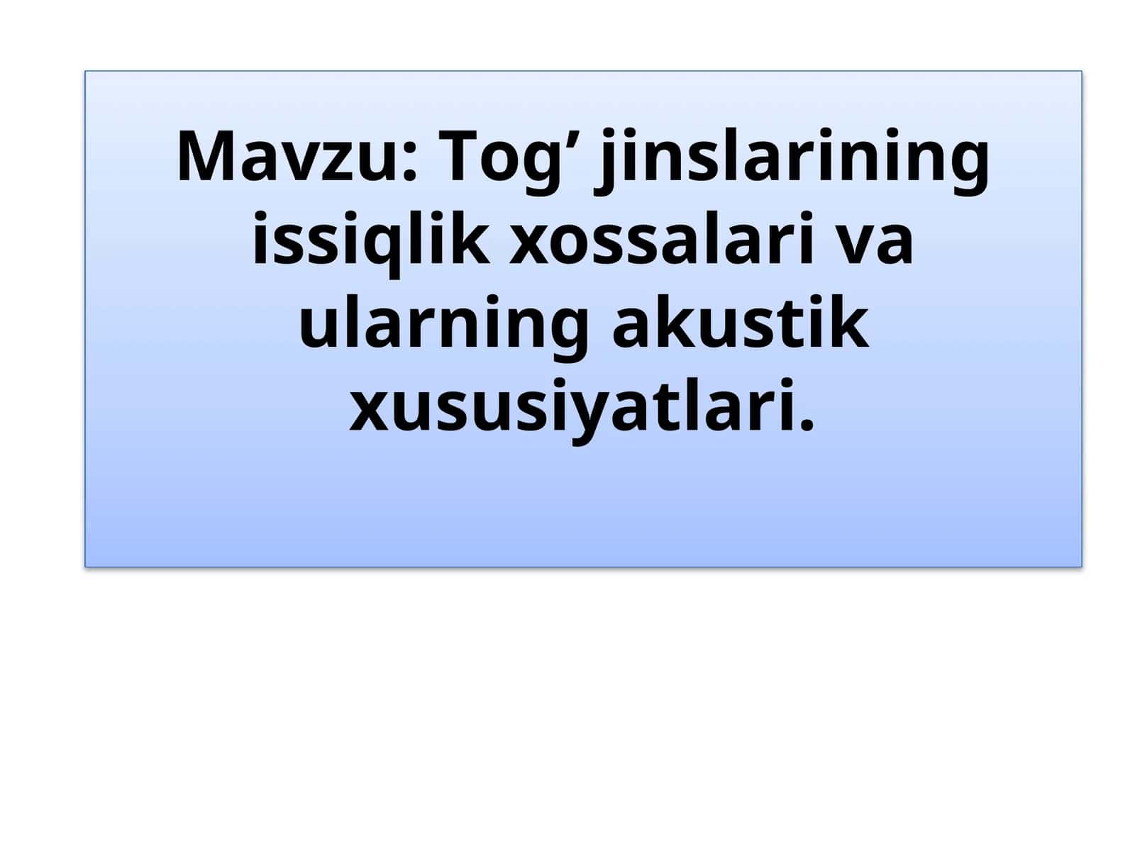 Tоg’ jinslаrining issiqlik хоssаlаri va ularninakustik xususiyatlari 1