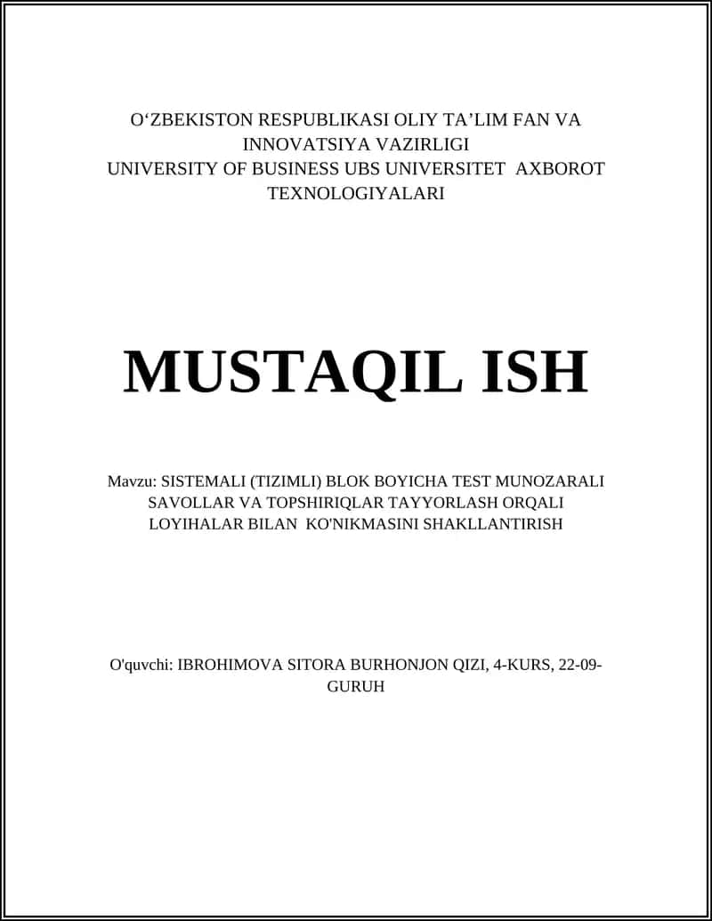SISTEMALI BLOK BOYICHA TEST MUNOZARALI SAVOLLAR VA TOPSHIRIQLAR TAYYORLASH ORQALI LOYIHALAR BILAN KO'NIKMASINI SHAKLLANTIRISH 1