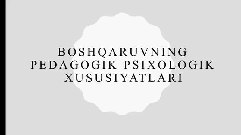 Boshqaruvning pedagogik psixologik xususiyatlari 1