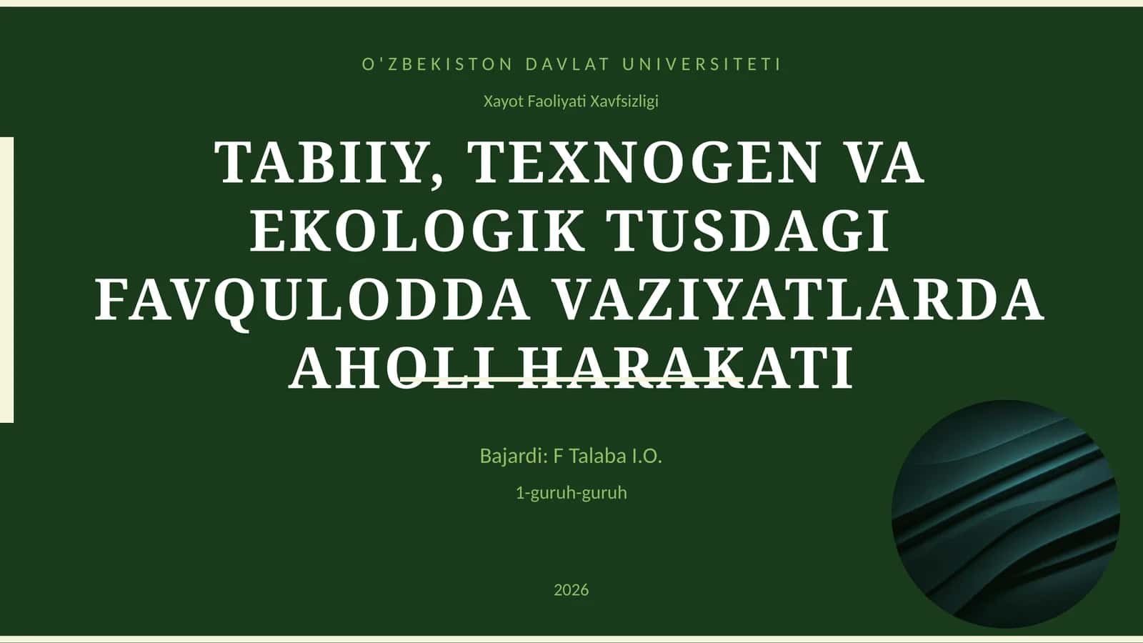 TABIIY, TEXNOGEN VA EKOLOGIK TUSDAGI FAVQULODDA VAZIYATLARDA AHOLI HARAKATI 1