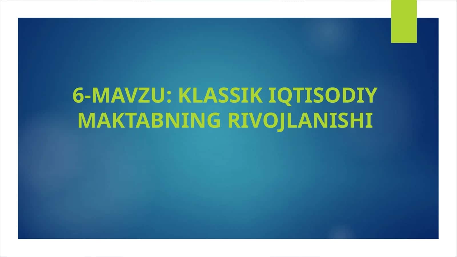 KLASSIK IQTISODIY MAKTABNING RIVOJLANISHI 1