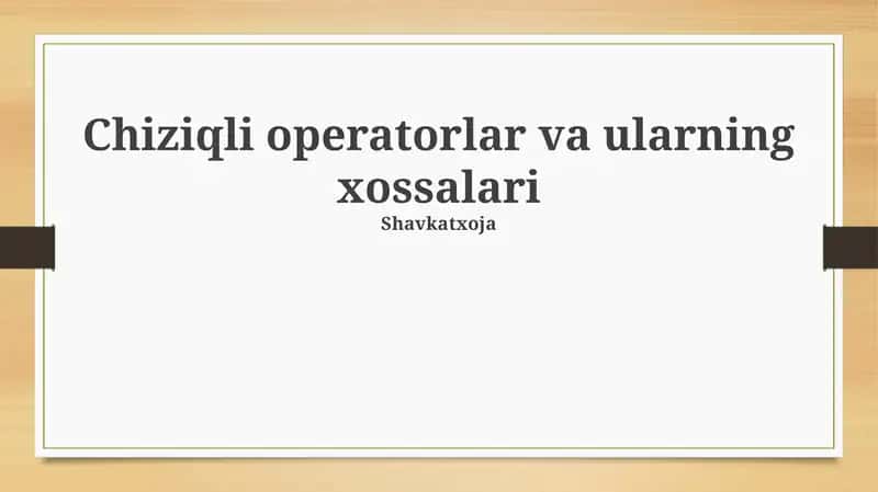 Chiziqli operatorlar va ularning xossalari 1