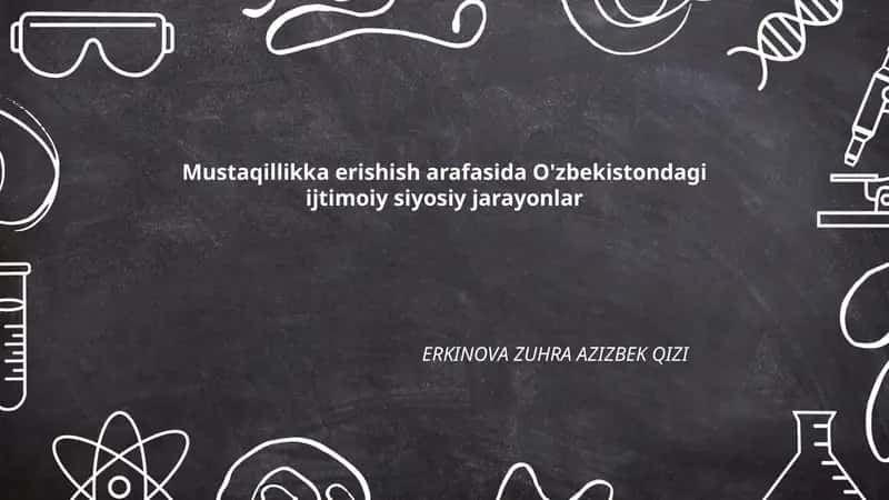 Mustaqillikka erishish arafasida O'zbekistondagi ijtimoiy siyosiy jarayonlar 1