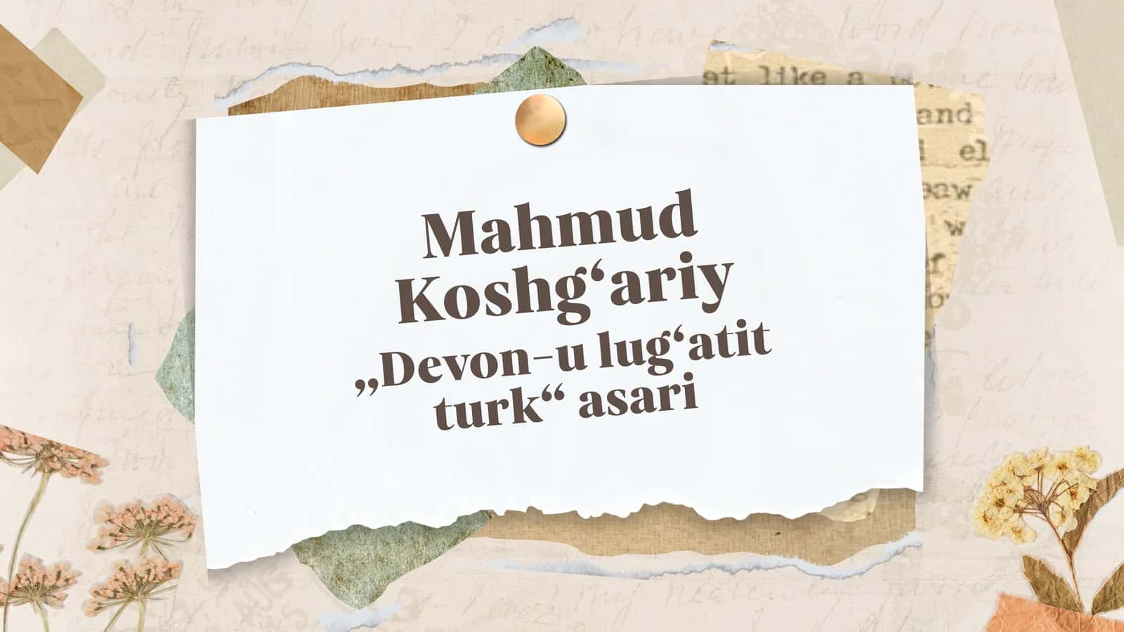 Mahmod Koshg’ariy - „Devon-u lug‘atit turk“ asari 1
