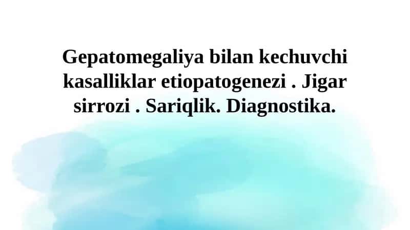 Gepatomegaliya: Ta'rifi va ahamiyati 1
