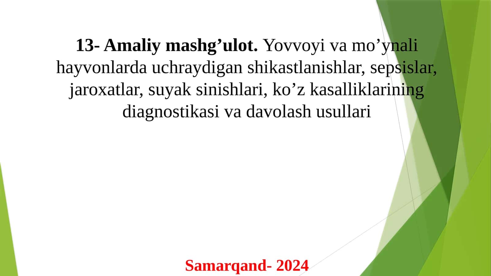 Yovvoyi va mo’ynali hayvonlarda uchraydigan shikastlanishlar, sepsislar, jaroxatlar, suyak sinishlari, ko’z kasalliklarining diagnostikasi va davolash usullari 1