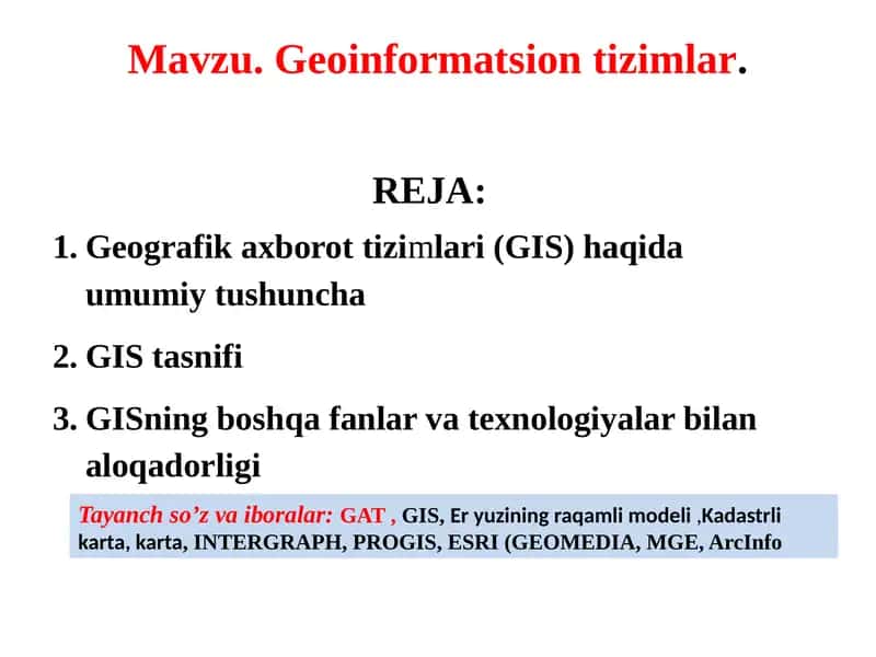 Mavzu. Geoinformatsion tizimlar. 1