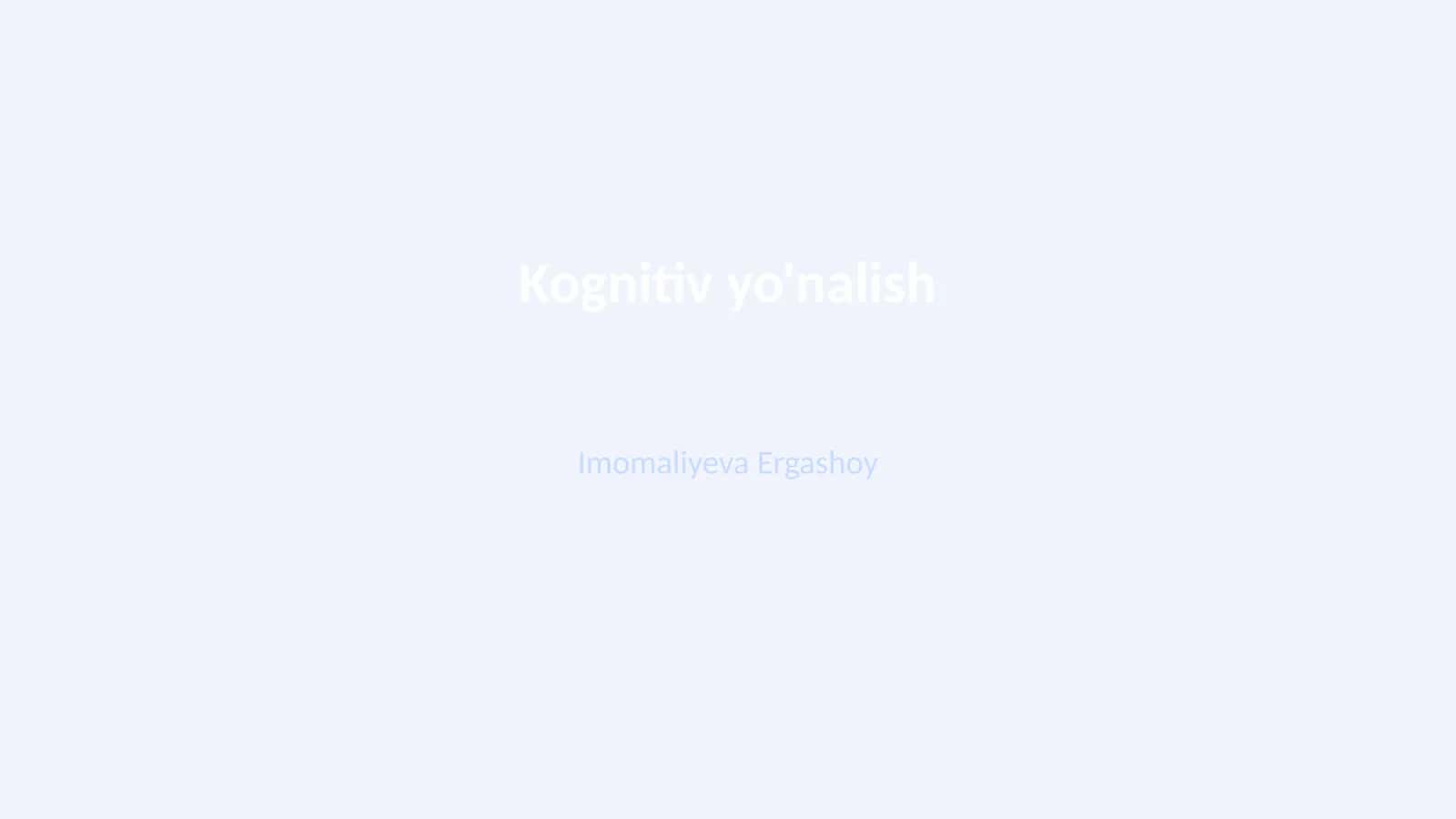 Kognitiv yo'nalish 1