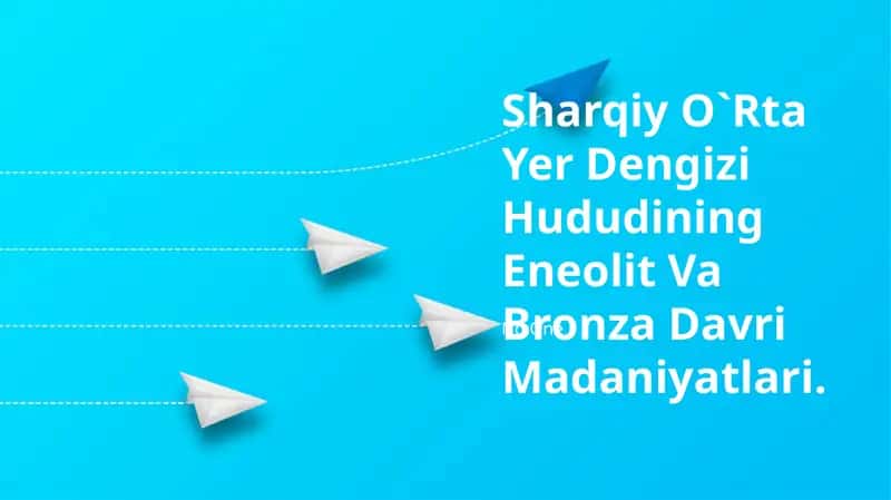 Sharqiy O`Rta Yer Dengizi Hududining Eneolit Va Bronza Davri Madaniyatlari 1