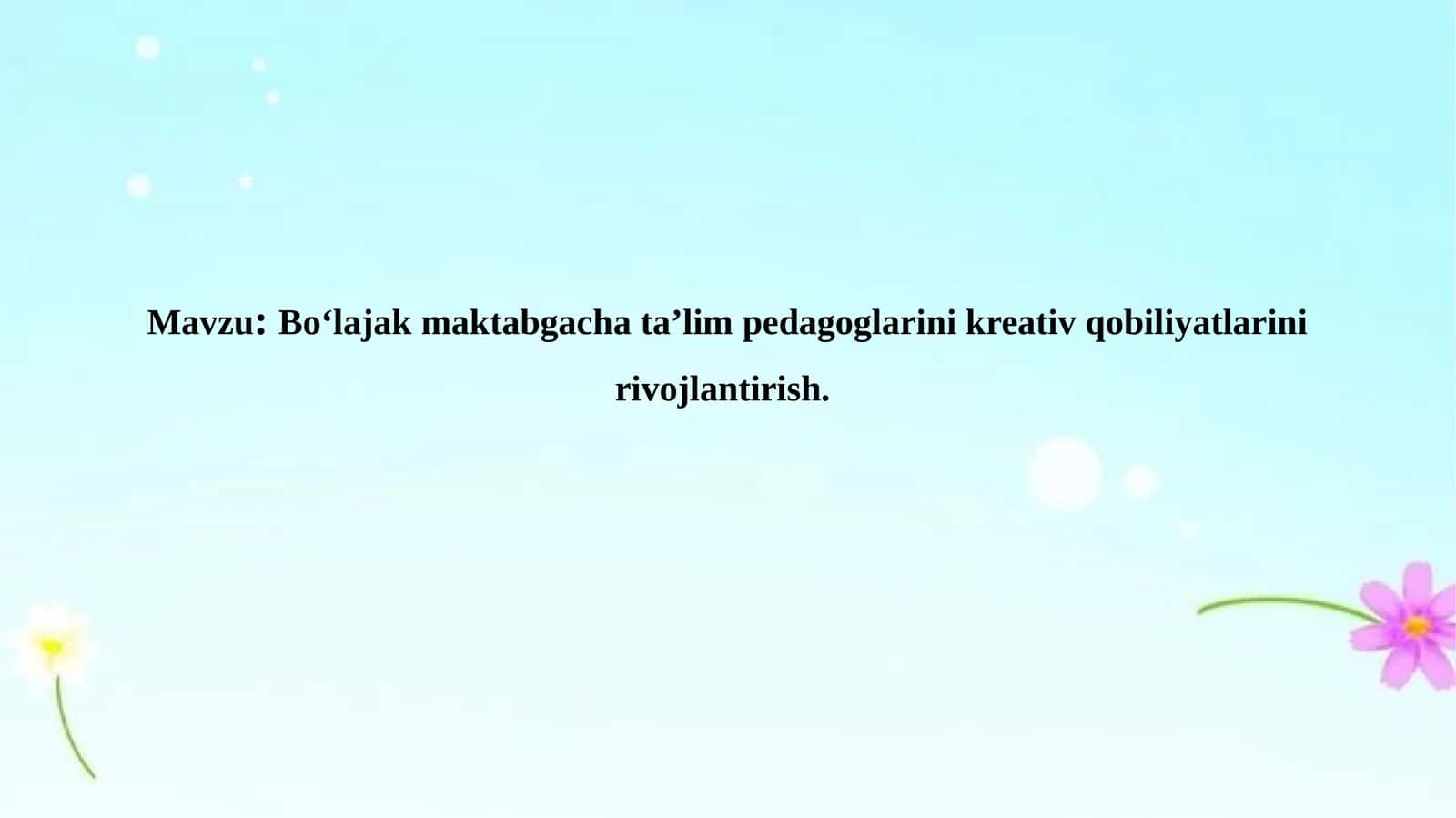 Bo‘lajak maktabgacha ta’lim pedagoglarini kreativ qobiliyatlarini rivojlantirish 1