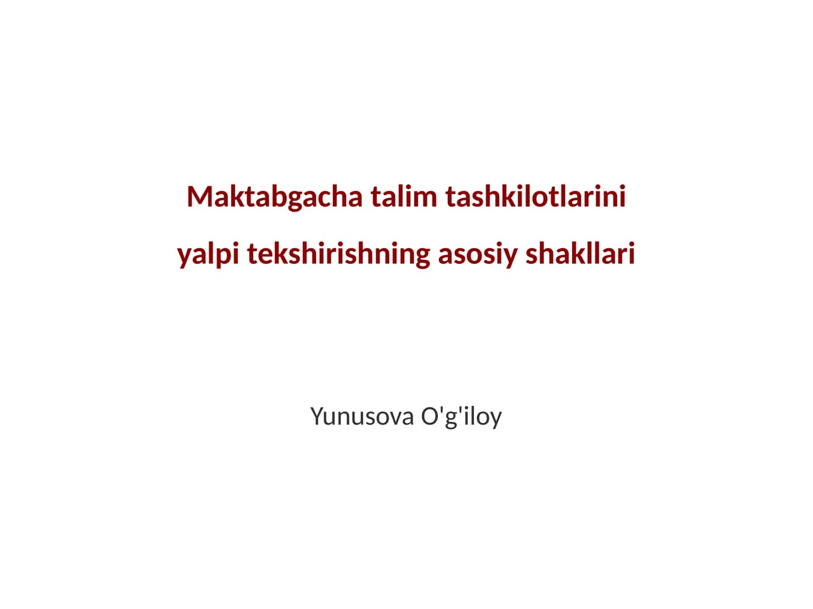 Maktabgacha talim tashkilotlarini yalpi tekshirishning asosiy shakllari 1