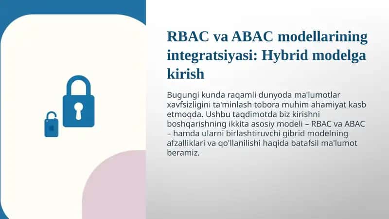 RBAC va ABAC modellarining integratsiyasi: Hybrid modelga kirish 1