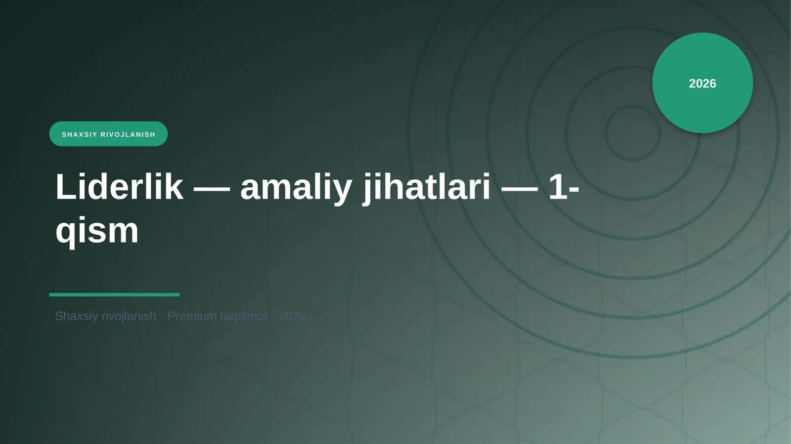 Liderlik — amaliy jihatlari — 1-qism 1