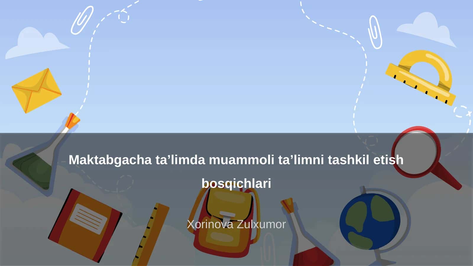 Maktabgacha ta’limda muammoli ta’limni tashkil etish bosqichlari 1