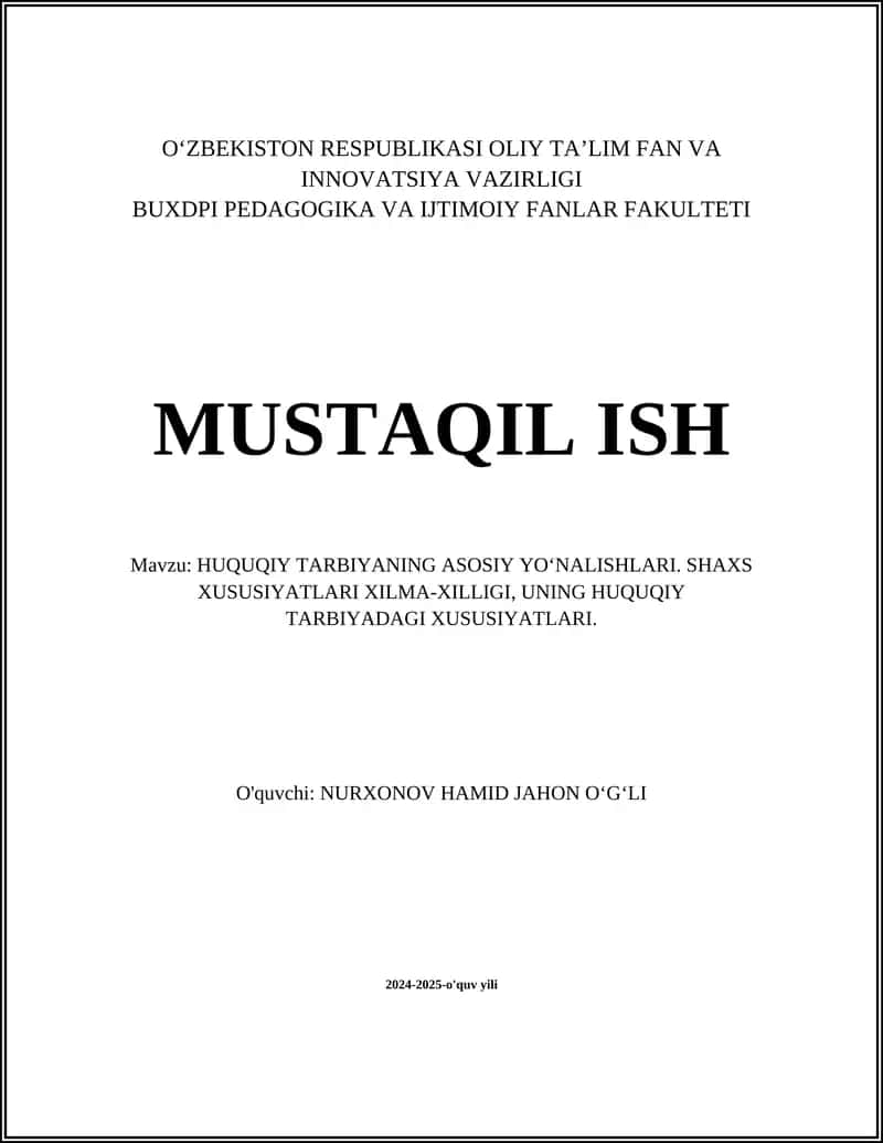 HUQUQIY TARBIYANING ASOSIY YO‘NALISHLARI. SHAXS XUSUSIYATLARI XILMA-XILLIGI, UNING HUQUQIY TARBIYADAGI XUSUSIYATLARI 1