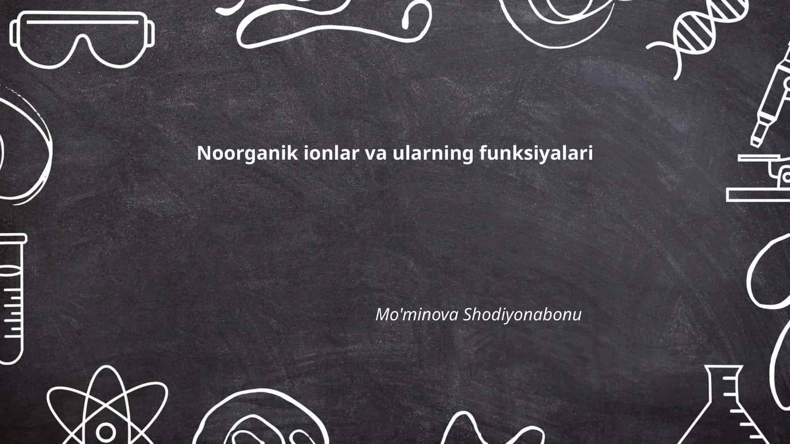 Noorganik ionlar va ularning funksiyalari 1