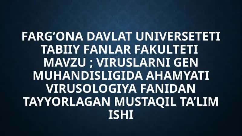 VIRUSLARNI GEN MUHANDISLIGIDA AHAMYATI 1