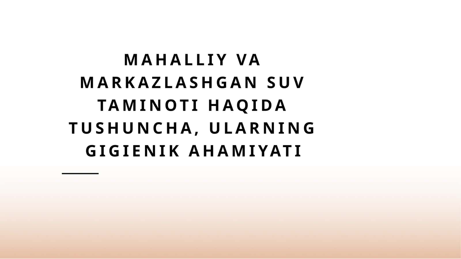 Mahalliy va markazlashgan suv ta'minoti haqida tushuncha, ularning gigienik ahamiyati 1
