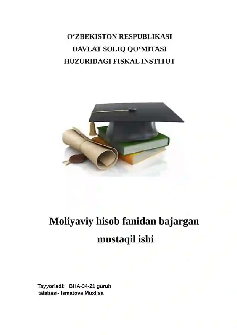 Moliyaviy hisob fanidan bajargan mustaqil ishi 1
