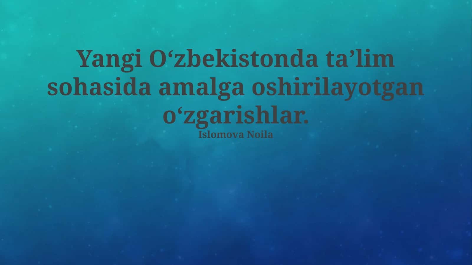 Yangi Oʻzbekistonda taʼlim sohasida amalga oshirilayotgan oʻzgarishlar 1