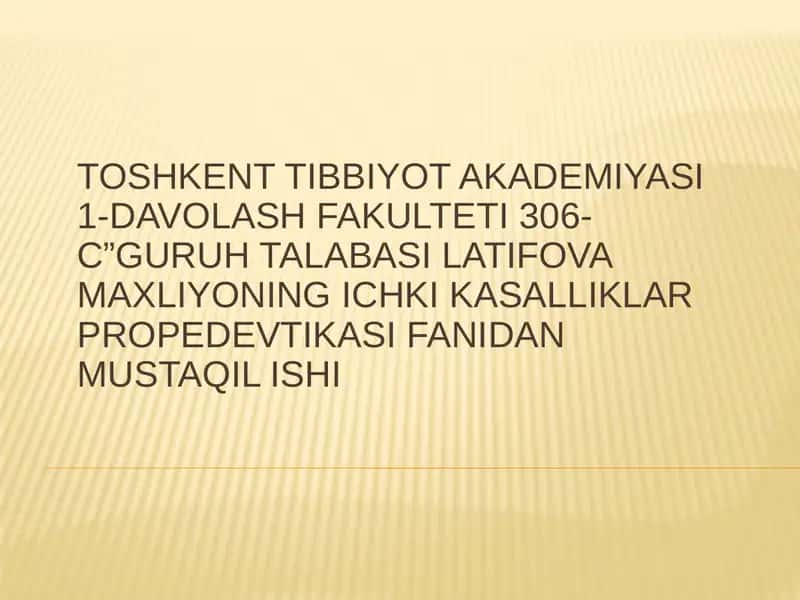Latifova Maxliyonin ICHKI KASALLIKLAR PROPEDEVTIKASI 1