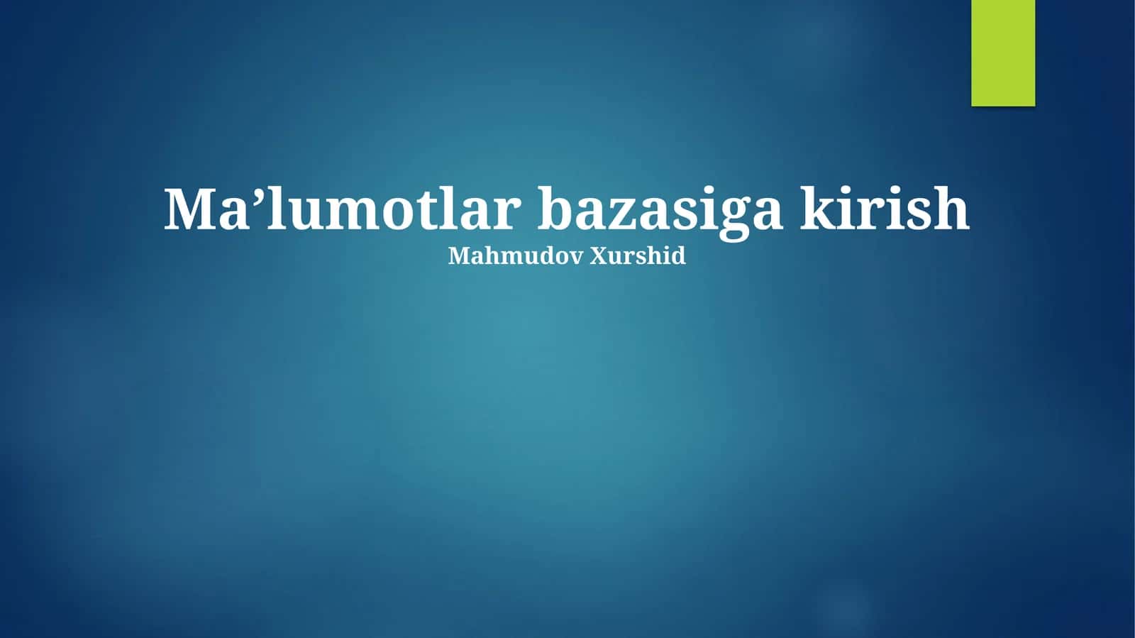 Ma'lumotlar bazasiga kirish 1