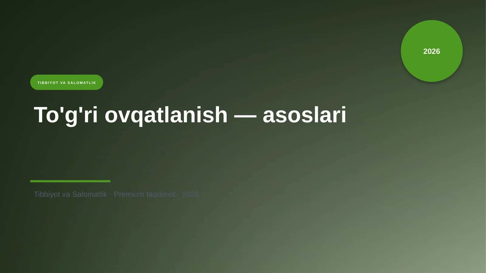 To'g'ri ovqatlanish — asoslari 1