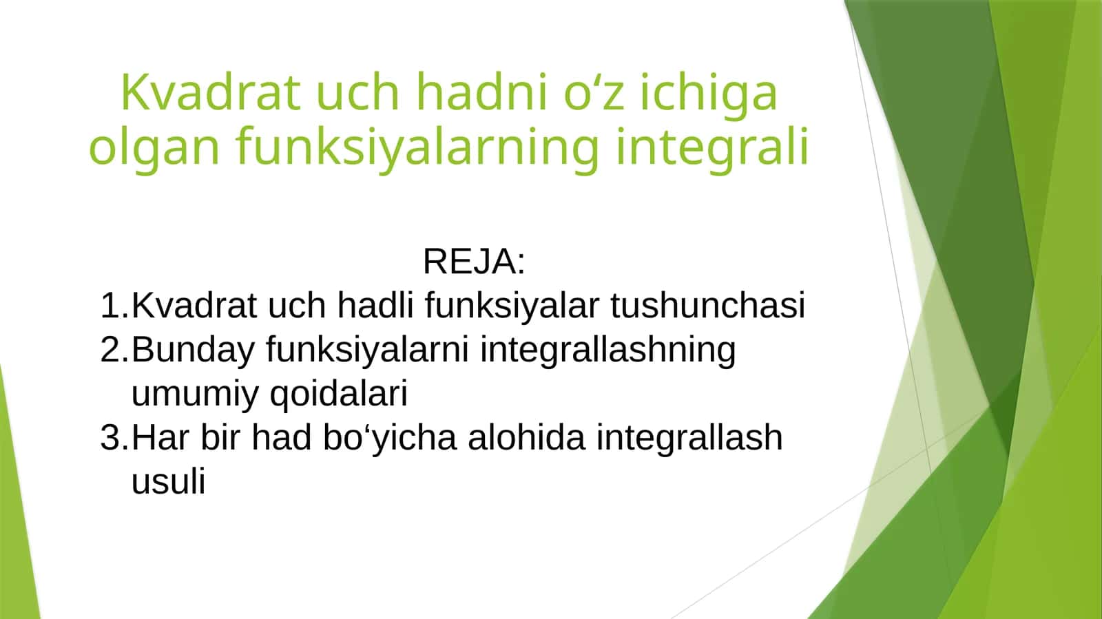 Kvadrat uch hadni o‘z ichiga olgan funksiyalarning integrali 1