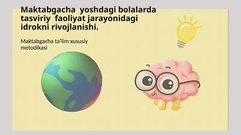 Maktabgacha  yoshdagi bolalarda tasviriy  faoliyat jarayonidagi idrokni rivojlanishi. 1