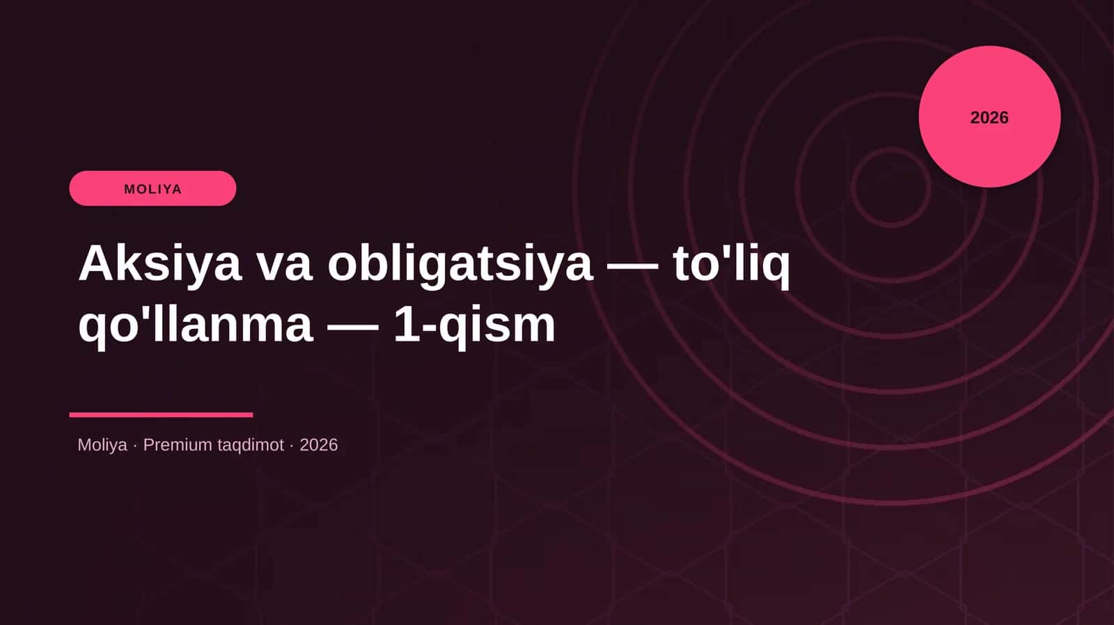 Aksiya va obligatsiya — to'liq qo'llanma — 1-qism 1