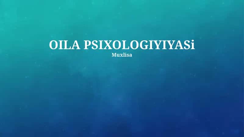 OILA PSIXOLOGIYIYASi 1