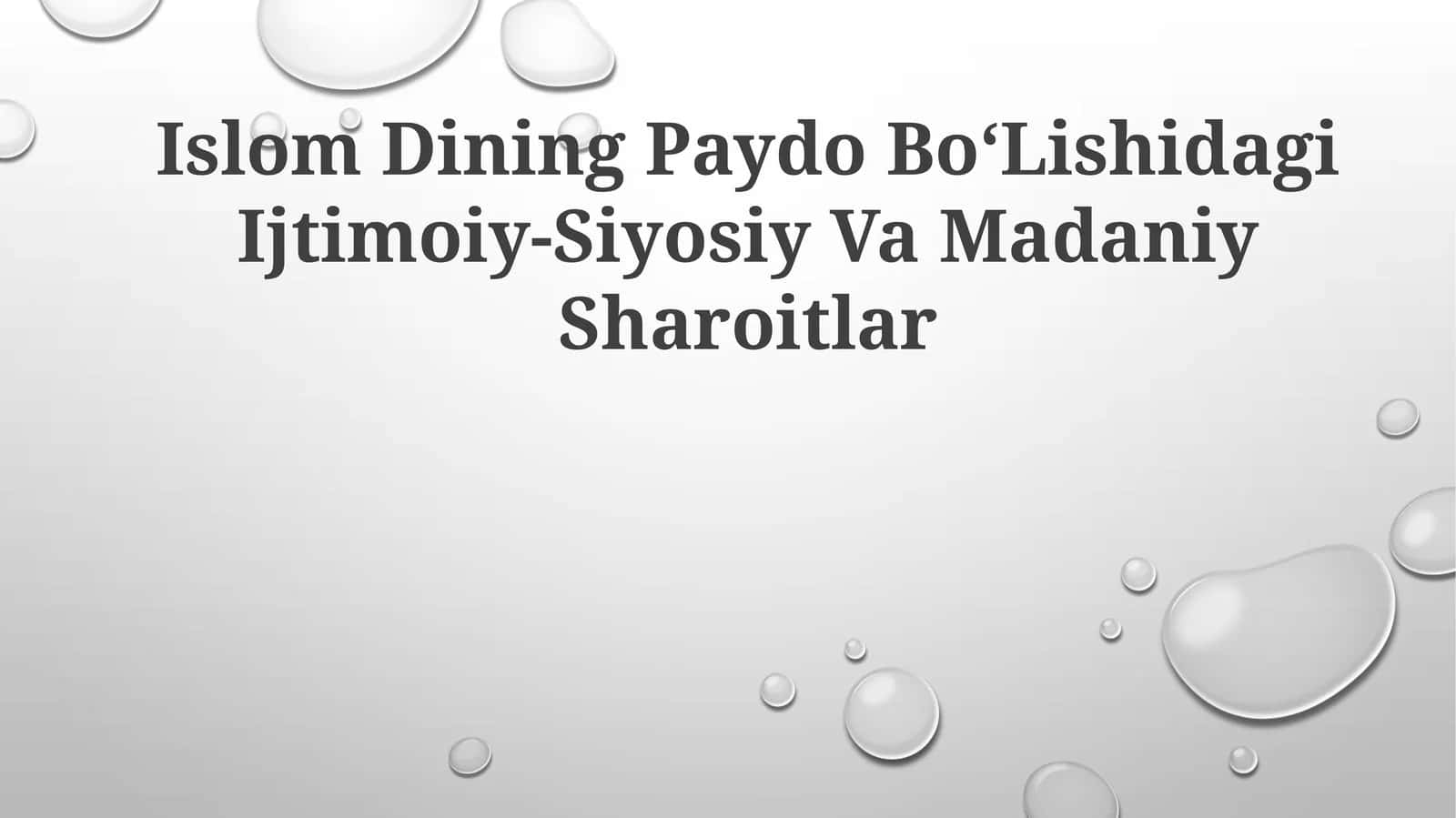 Islom Dining Paydo Bo‘Lishidagi Ijtimoiy-SiyosiyVaMadaniySharoitlar 1