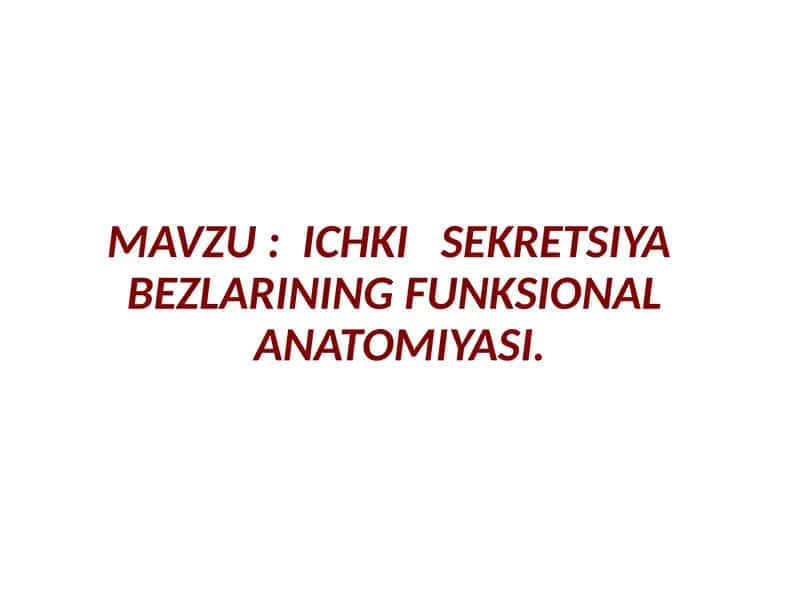 Ichkii sekretsiya bezlarining funksional anatomiyasi 1