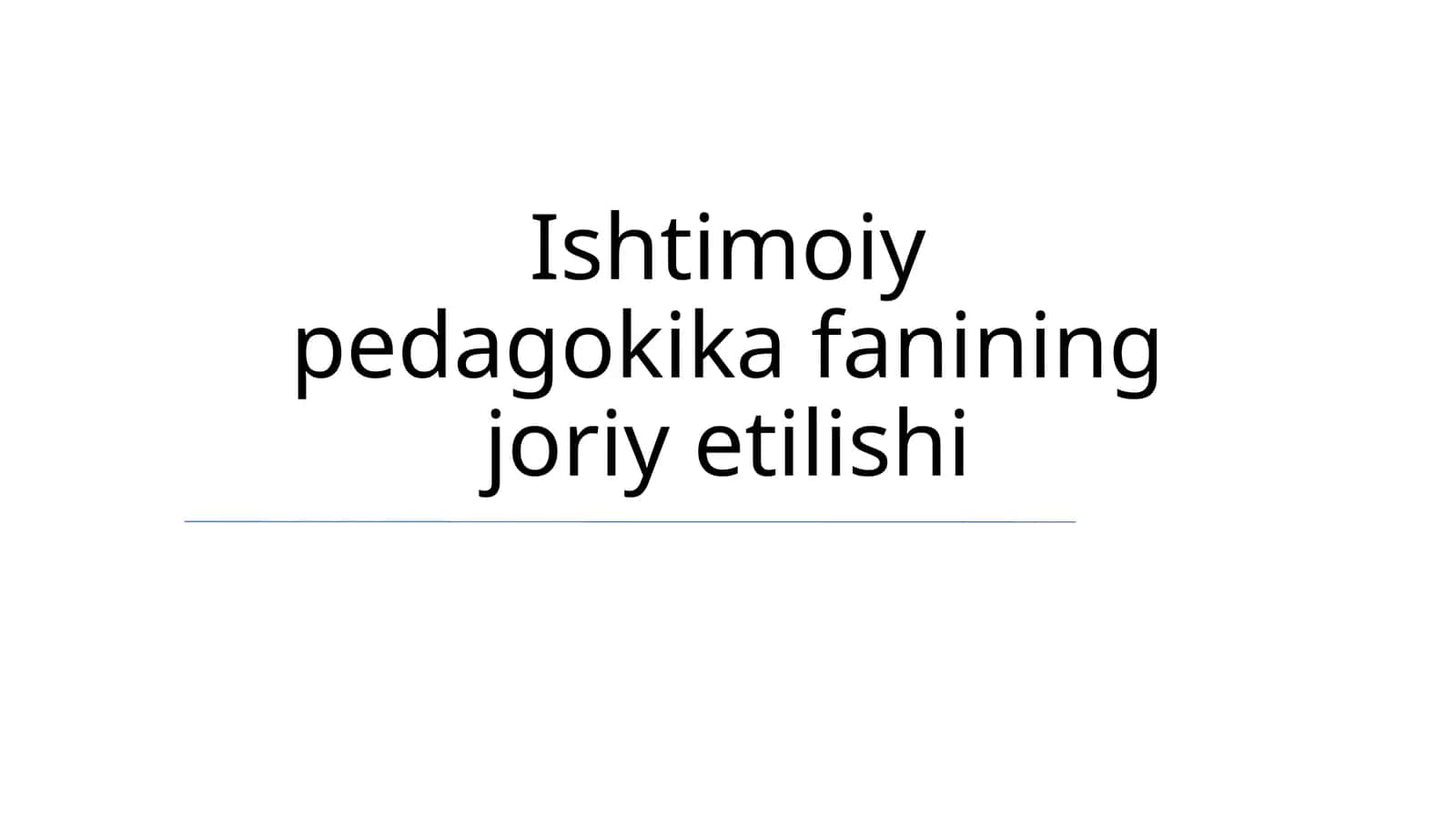 Ishtimoiy pedagokika fanining joriy etilishi 1