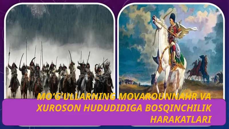 Moʻgʻullar istilosi Movarounnahr va Xuroson hududidiga 1