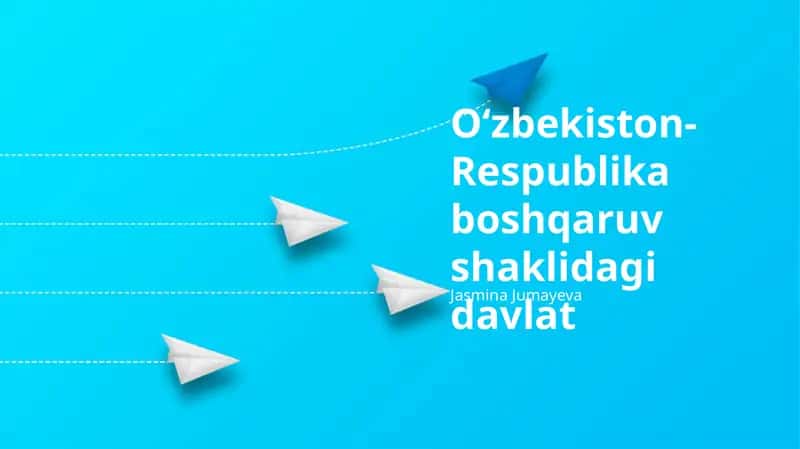 Oʻzbekiston- Respublika boshqaruv shaklidagi davlat 1