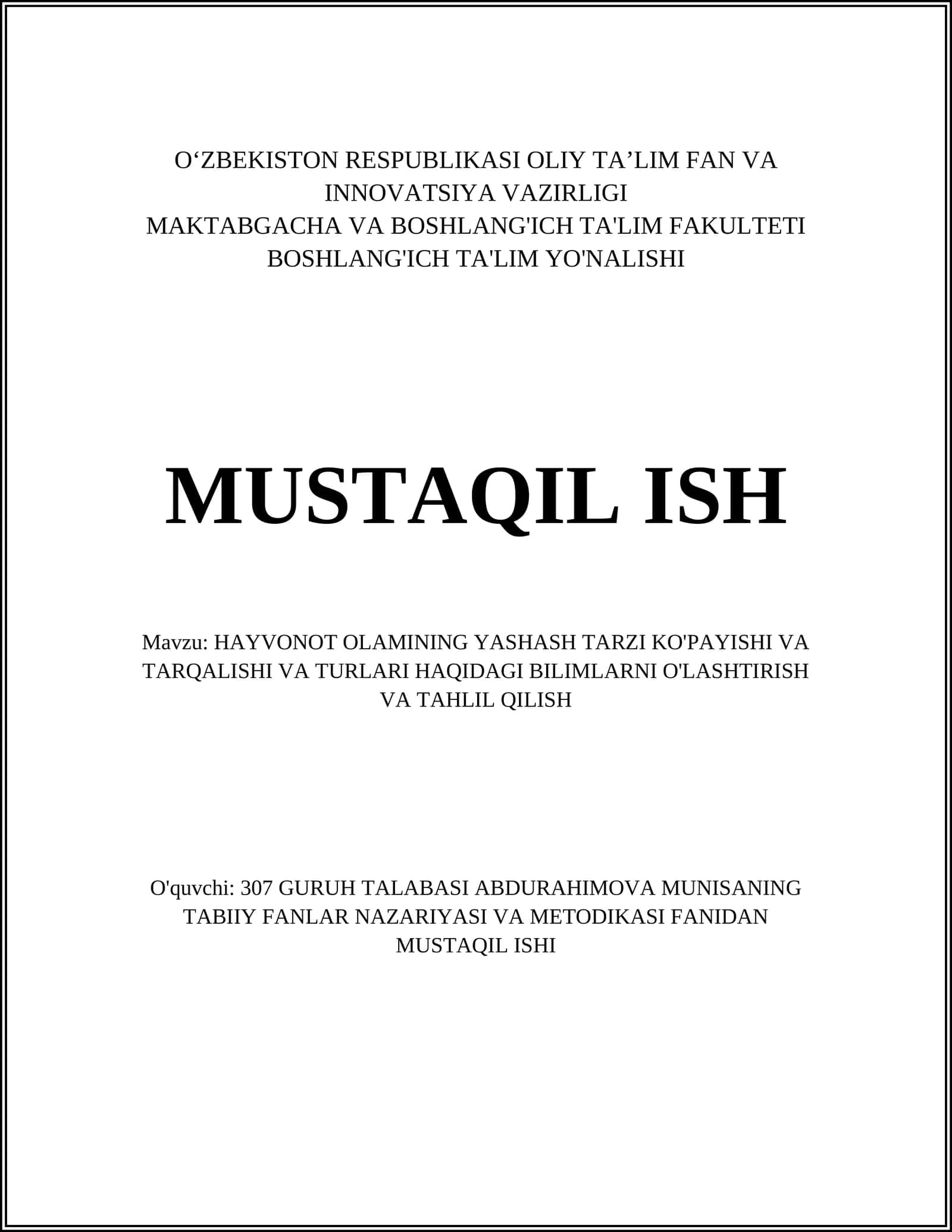MUSTAQIL ISH: HAYVONOT OLAMINING YASHASH TARZI KO'PAYISHI VA TARQALISHI VA TURLARI HAQIDAGI BILIMLARNI O'LASHTIRISH VA TAHLIL QILISH 1