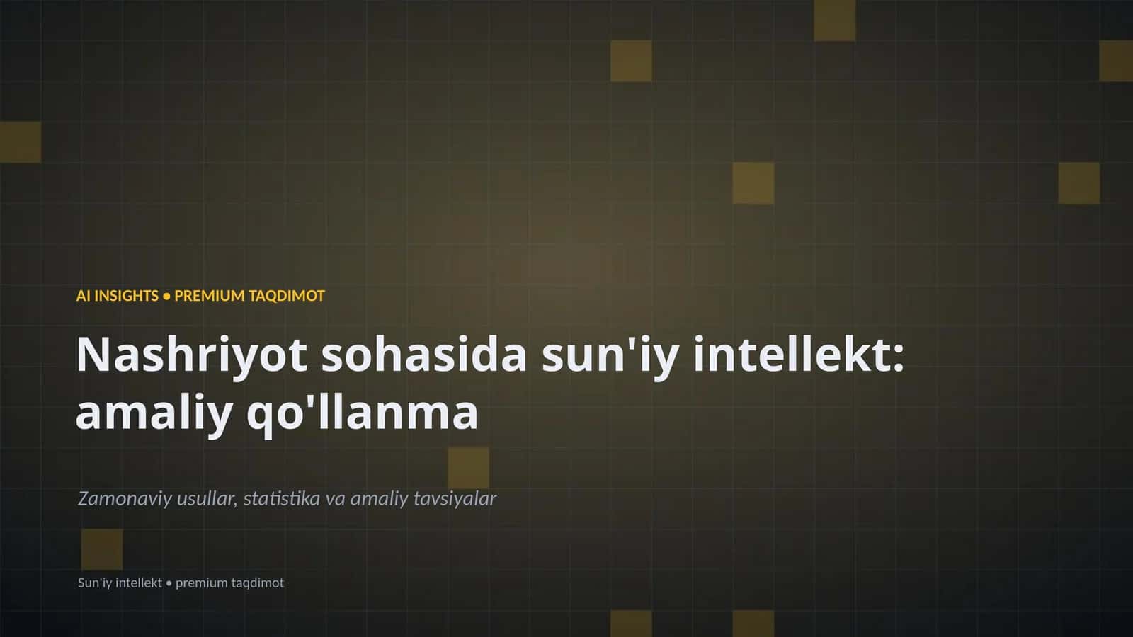 Nashriyot sohasida sun'iy intellekt: amaliy qo'llanma 1