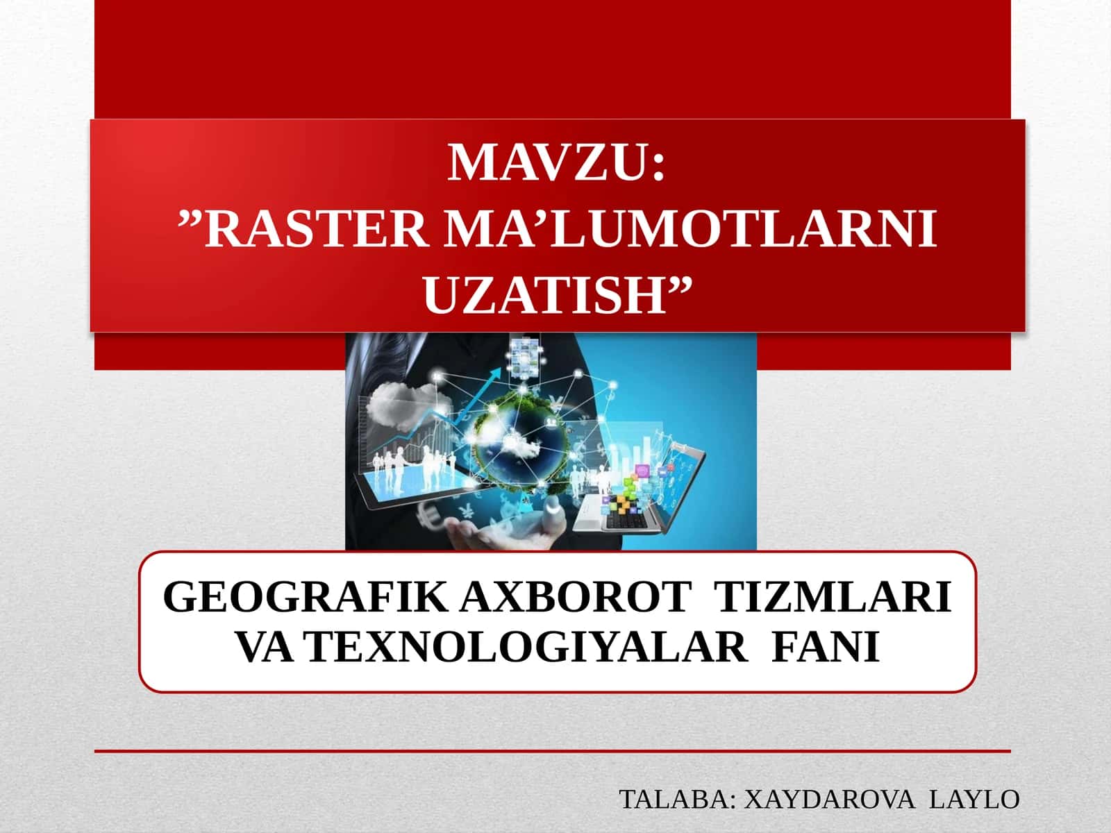 RASTER MA’LUMOTLARNI UZATISH 1