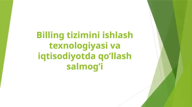 Billing tizimini ishlash texnologiyasi va iqtisodiyotda qo’llash salmog’i 1
