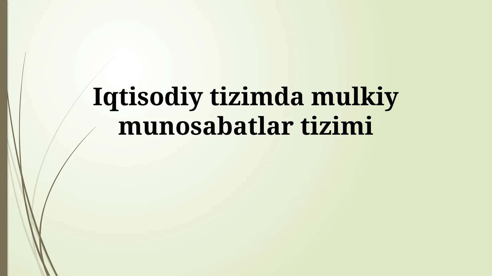 Iqtisodiy tizimda mulkiymunosabatlartizimi 1