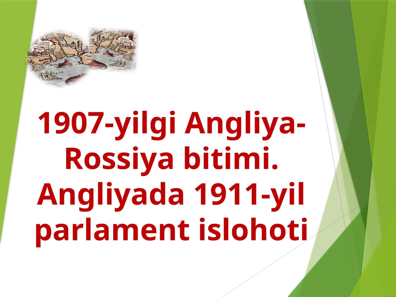 1907-yilgi Angliya-Rossiya bitimi. Angliyada 1911-yil parlament islohoti 1