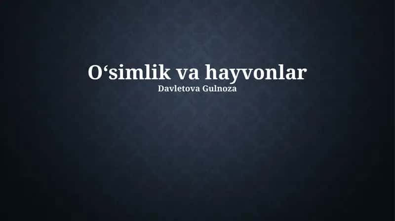 Oʻsimliklar va Hayvonlarning Xilma-xilligi 1