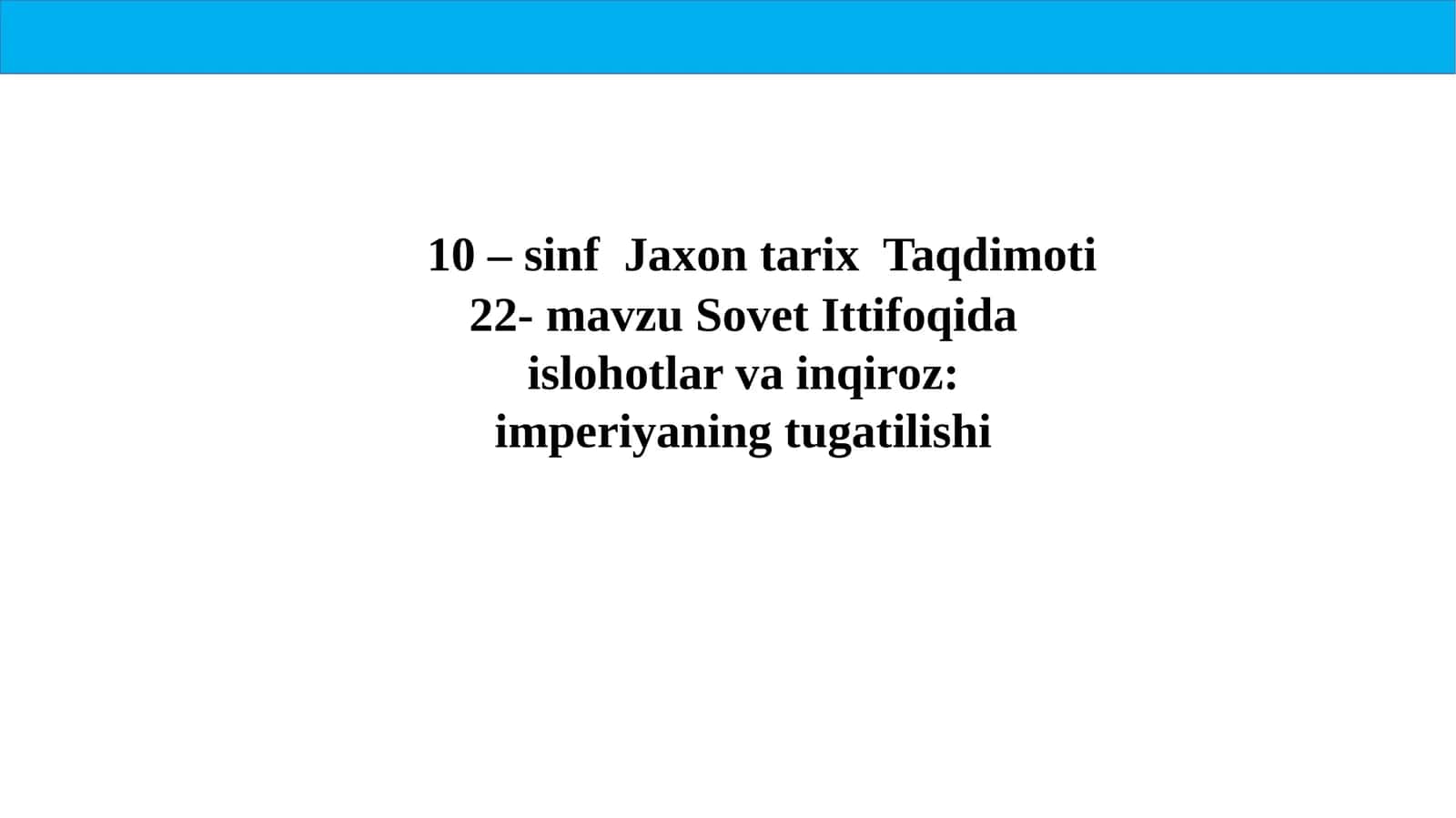 10 –sinf  Jaxon tarix  Taqdimoti 1