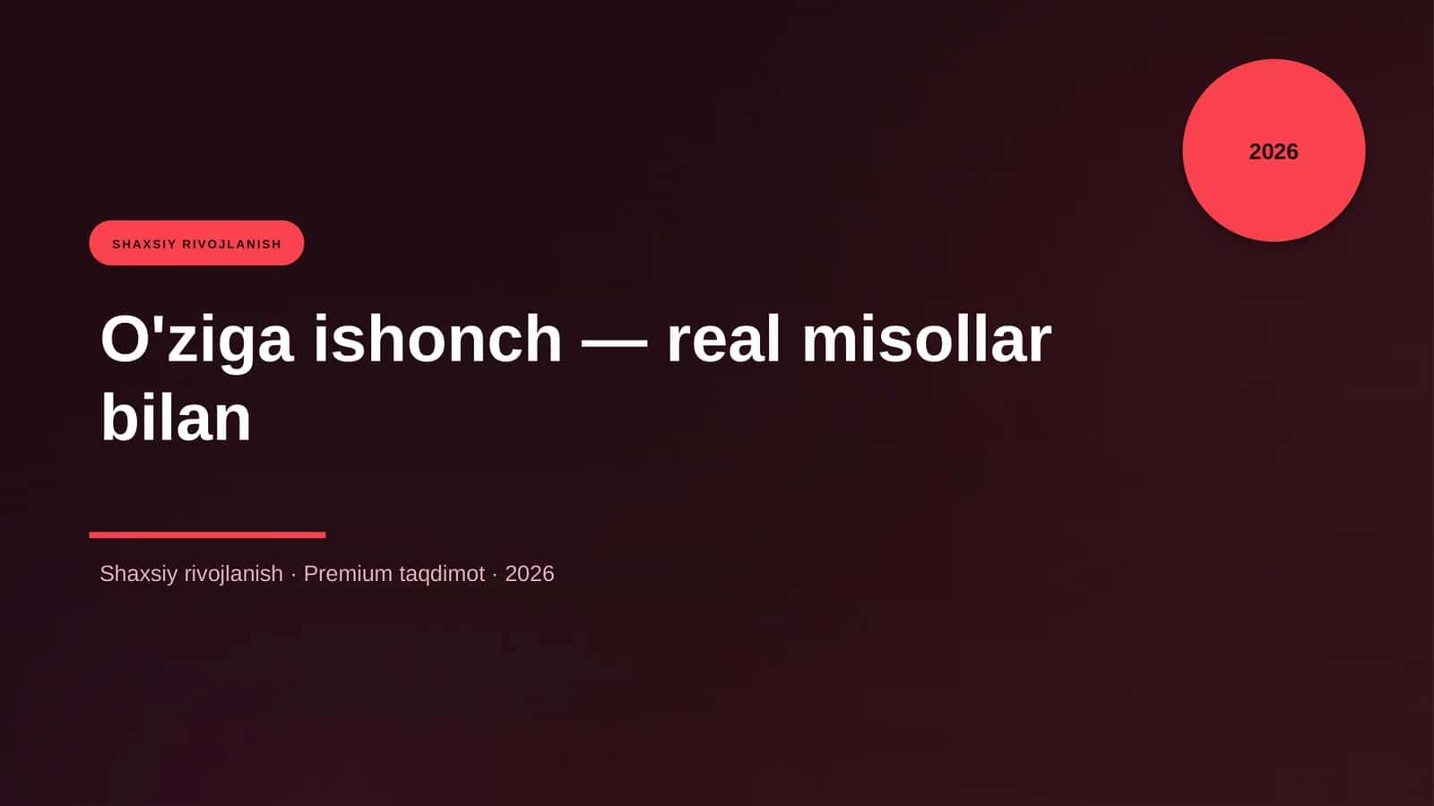 O'ziga ishonch — real misollar bilan 1