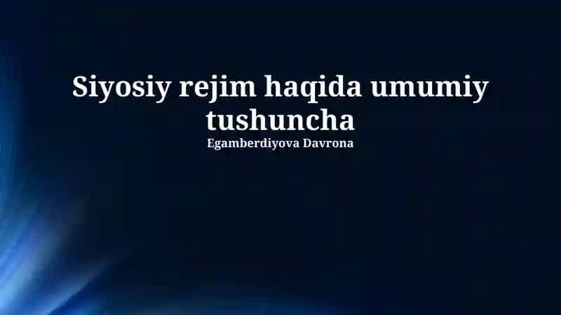 Siyosiy rejim haqida umumiy tushuncha