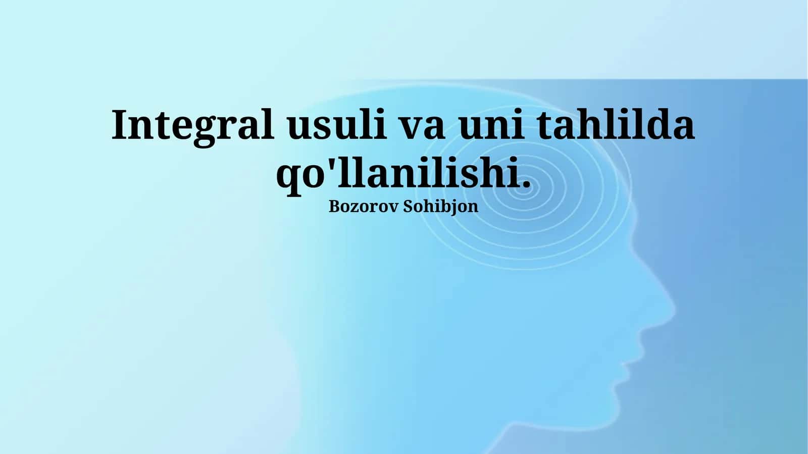 Integral usuli va uni tahlilda qo'llanilishi 1