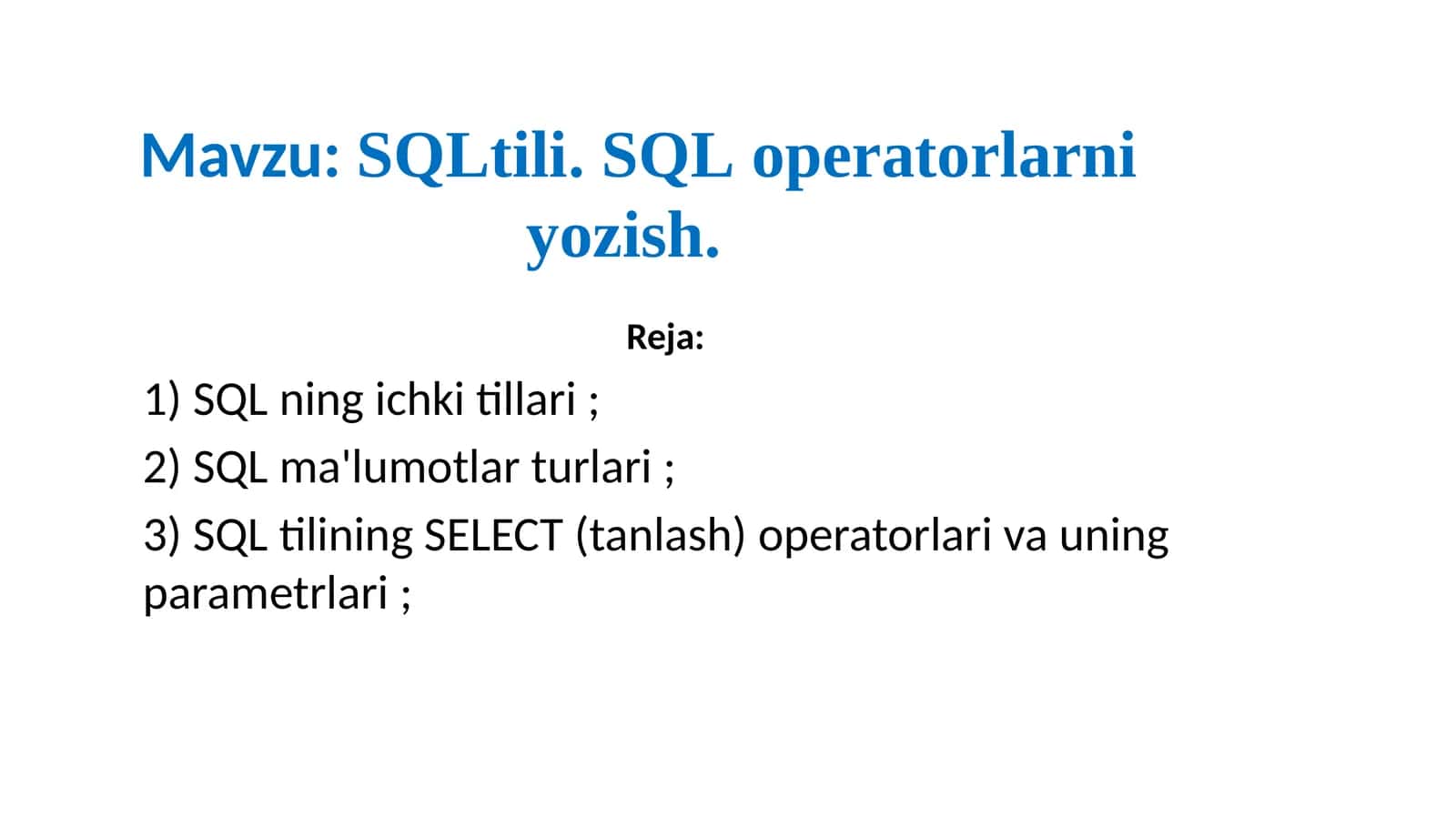 SQLtili.SQLoperatorlarniyozish 1